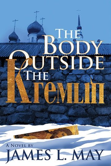 Book cover image for The Body Outside the Kremlin A Novel ISBN: 9781883285845